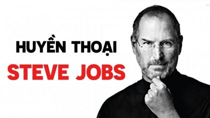 Huyền thoại Steve Jobs - Bậc thầy doanh nhân vĩ đại | Làm giàu từ kinh doanh