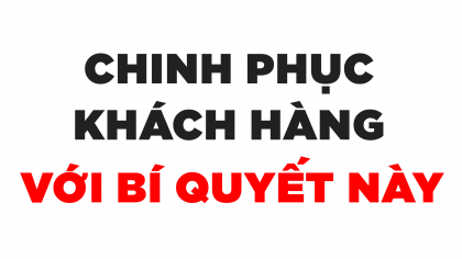 5 bước để tạo dựng và duy trì mối quan hệ thân tín với mọi khách hàng | Làm giàu từ kinh doanh