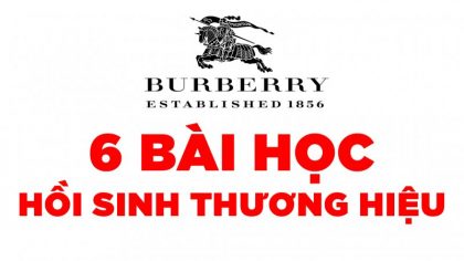 6 bài học từ Burberry trong việc hồi sinh một thương hiệu đang tàn lụi