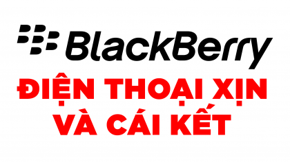 Blackberry: Kiêu ngạo, ngoan cố và cái kết | Làm giàu từ kinh doanh