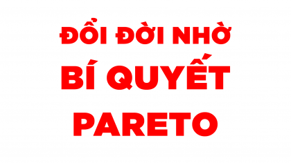 Nguyên Tắc Pareto – Bí Quyết Giúp Bạn Thay Đổi Cuộc Đời | Làm Giàu Từ Kinh Doanh