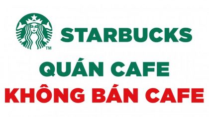 Starbucks - Họ Không Bán Cafe Mà Bán Một Câu Chuyện | Làm Giàu Từ Kinh Doanh