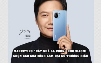 Xiaomi: Chọn CEO của mình làm đại sứ thương hiệu - Làm giàu từ kinh doanh