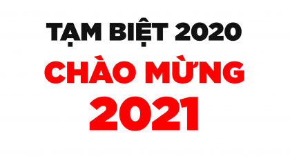 Tạm biệt 2020 Chào Mừng 2021 | Làm Giàu Từ Kinh Doanh