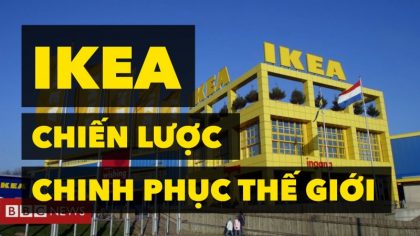 Chiến Lược Nào Đã Giúp IKEA Chinh Phục Cả Thế Giới? | Làm Giàu Từ Kinh Doanh