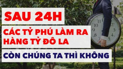 Học Bí Quyết Quản Lý Thời Gian Của Các Tỷ Phú | Làm Giàu Từ Kinh Doanh