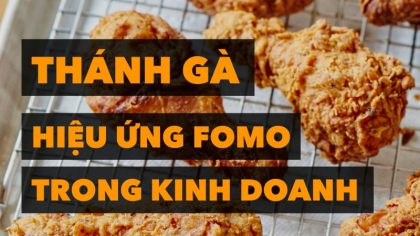 "Thánh Gà" Và Hiệu Ứng FOMO Trong Kinh Doanh | Làm Giàu Từ Kinh Doanh