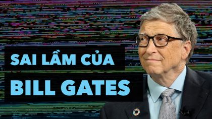 Ai Bảo Tỷ Phú Không Mắc Sai Lầm? Bill Gates Sẽ Cho Bạn Thấy Điều Ngược Lại | Làm Giàu Từ Kinh Doanh