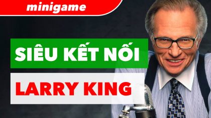 Sở Hữu Kỹ Năng Giao Tiếp Thần Sầu Như Larry King | Làm Giàu Từ Kinh Doanh