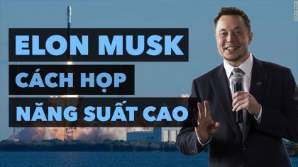 Tổ Chức Cuộc Họp Năng Suất Cao Như Elon Musk | Làm Giàu Từ Kinh Doanh