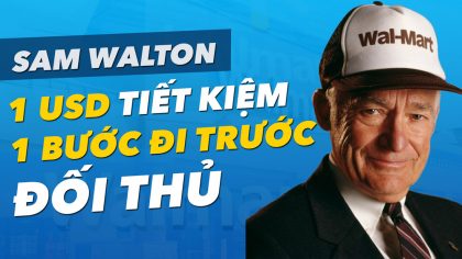 Cha đẻ hãng Walmart Sam Walton: 1 USD Tiết Kiệm 1 Bước Đi Trước Đối Thủ | Làm Giàu Từ Kinh Doanh