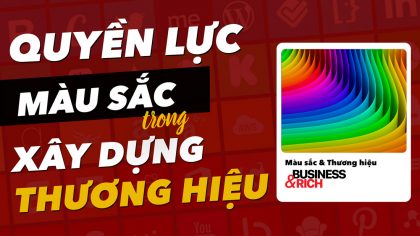 THƯƠNG HIỆU và MÀU SẮC Có Liên Quan Gì Đến Nhau? | Làm Giàu Từ Kinh Doanh