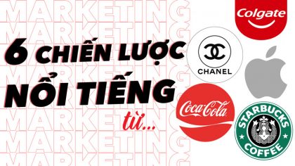 Học Làm Marketing Từ Các Thương Hiệu Hàng Đầu