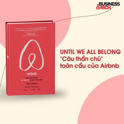 Until we all belong - “Câu thần chú” toàn cầu của Airbnb-LGTKD