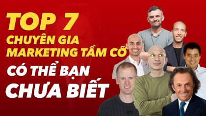 Top 7 Chuyên Gia Marketing Tầm Cỡ Thế Giới Có Thể Bạn Chưa Biết | Làm Giàu Từ Kinh Doanh