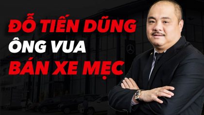 Đỗ Tiến Dũng cứu cánh Haxaco trở thành Ông Trùm Xe “Mẹc” Việt Nam | Làm Giàu Từ Kinh Doanh