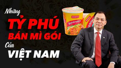 Phạm Nhật Vượng Khởi Nghiệp với Mì Gói | Tỷ Phú Bán Mì