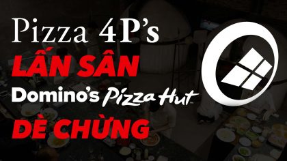 Pizza 4P's Đối Đầu Domino, Pizza Hut - Thị Trường Pizza Chao Đảo | Làm Giàu Từ Kinh Doanh