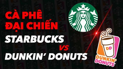 Starbucks vs Dunkin’ Donuts: 2 Ông Lớn Cà Phê Đại Chiến | Làm Giàu Từ Kinh Doanh