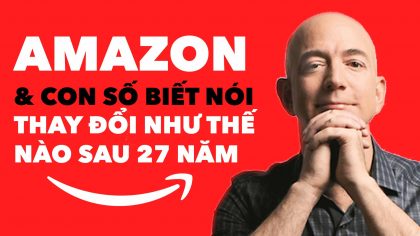 27 Năm - Amazon Có Được Gì? | Làm Giàu Từ Kinh Doanh