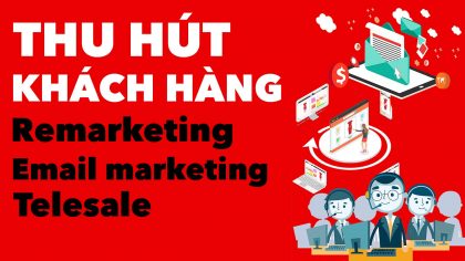 Remarketing? Email Marketing? Telesale? Chiến lược nào TỐI ƯU nhất? | Làm Giàu Từ Kinh Doanh