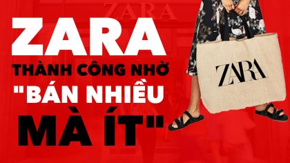 Zara – Thành Công Nhờ Sự Giao Thoa Văn Hoá & Hành Vi Khách Hàng | Làm Giàu Từ Kinh Doanh