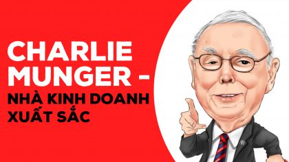 Charlie Munger & Hành Trình Trở Thành Nhà Kinh Doanh Xuất Sắc | Làm Giàu Từ Kinh Doanh