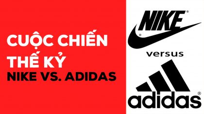 Đại Gia “Xứ Cờ Hoa” Nike Có Chiến Thắng Adidas Con Cưng Nước Đức? | Làm Giàu Từ Kinh Doanh